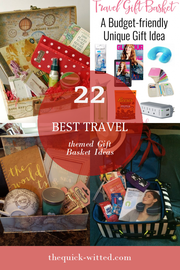 22 Best Travel Themed Gift Basket Ideas - Home, Family, Style And Art Ideas